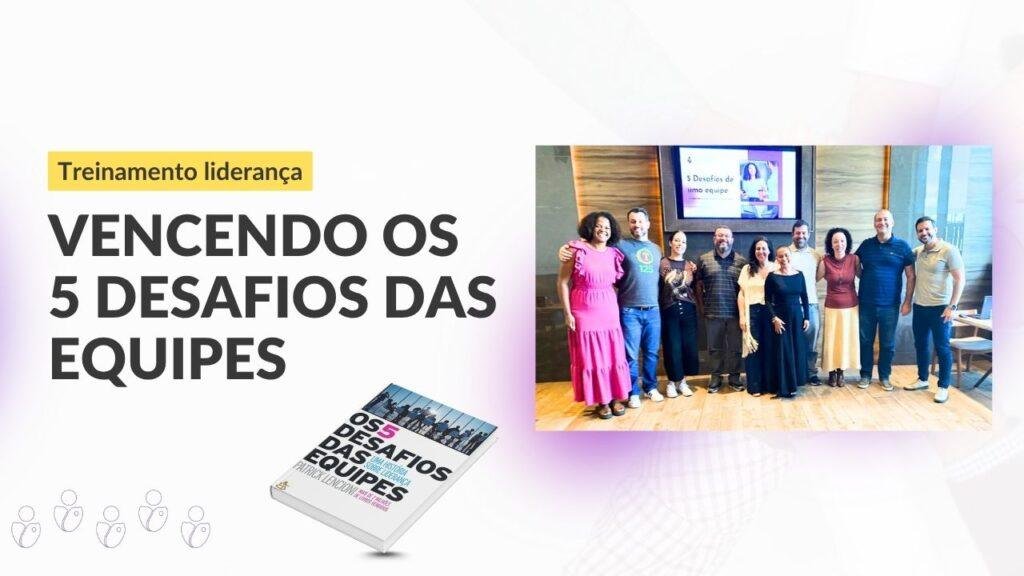 Imagem com o texto: "Treinamento para líderes: Vencendo os 5 desafios das equipes"