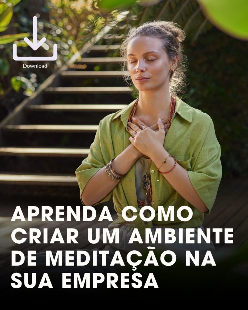 Como criar um ambiente de meditação na sua empresa
